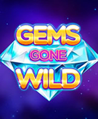 Gems Gone Wild