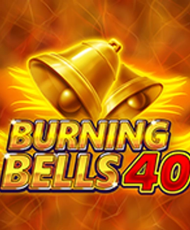 Burning Bells 40