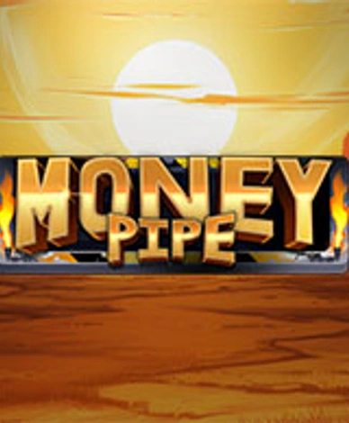 Money Pipe