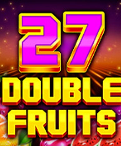 27 Double Fruits