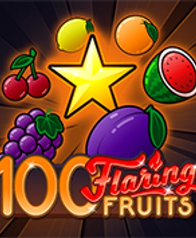 100 Flaring Fruits