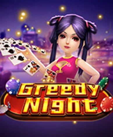 Greedy Night
