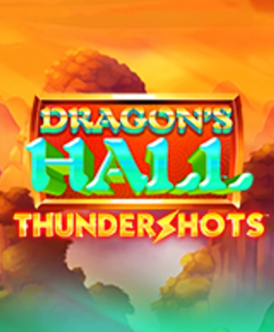 Dragons Hall Thundershots