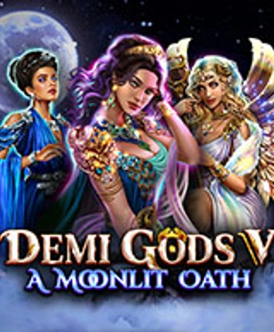 Demi Gods V - A Moonlit Oath