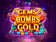 Gems Bombs And Gold