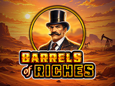 Barrels Of Riches