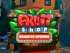 Fruit Shop Grand Re Opening