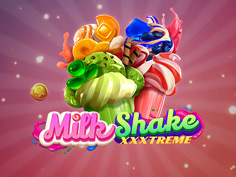 MilkShake XXXtreme