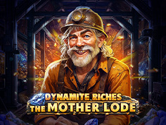 Dynamite Riches The Mother Lode