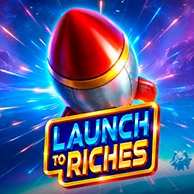 Launch To Riches 
