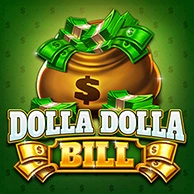 Dolla Dolla Bill