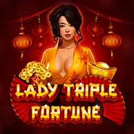 Lady Triple Fortune