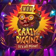 Crazy Digginz Its all Mine!