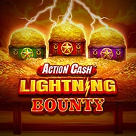 Action Cash Lightning Bounty