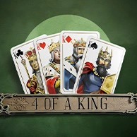 4 Of A King