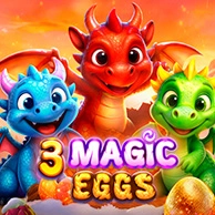 3 Magic Eggs