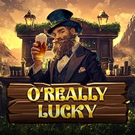 O Really Lucky
