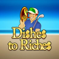 Dishes to Riches