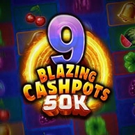 9 Blazing Cachpots 50K