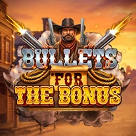 Bullets For The Bonus