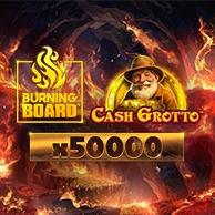 Cash Grotto Burning Board