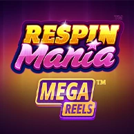 Respin Mania Mega Reels