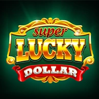 Super Lucky Dollar