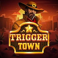 Trigger Town