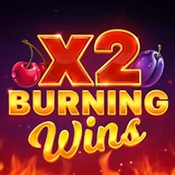 Burning Wins x2