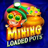 Mining Loaded Pots
