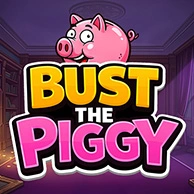 Bust the Piggy