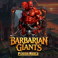 Barbarian Giants Fusion Reels
