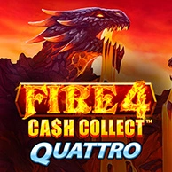 Fire 4 Cash Collect Quattro