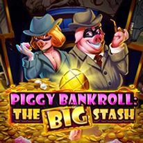 Piggy Bankroll: The Big Stash