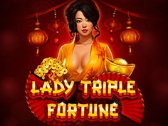 Lady Triple Fortune