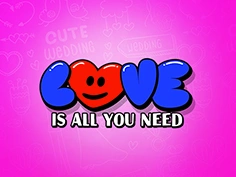 Love is All You Need