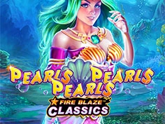 Fire Blaze: Pearls Pearls Pearls
