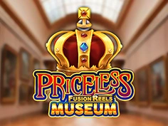 Priceless Museum Fusion Reels