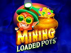 Mining Loaded Pots