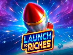 Launch To Riches 