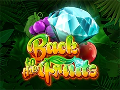 Back To The Fruits