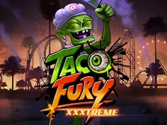 Taco Fury XXXtreme