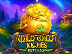 Wild Wild Riches Returns 