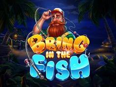 Bring in the Fish