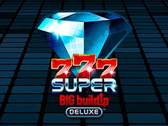 777 Super BigBuildUp Deluxe