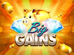 Big Gains
