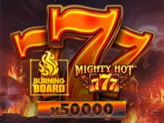 Mighty Hot 777 Burning Board