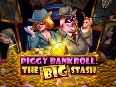 Piggy Bankroll: The Big Stash
