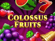 Colossus Fruits