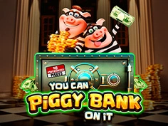You Can Piggy Bank On It 